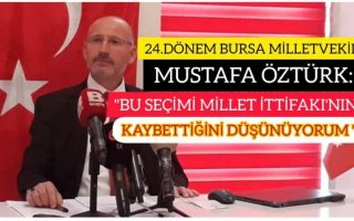 24.DÖNEM BURSA MİLLETVEKİLİ MUSTAFA ÖZTÜRK: