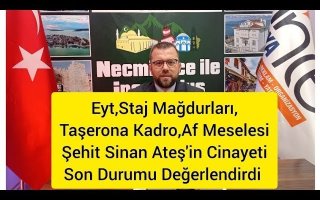 GAZETECİ NECMİ İNCE ANKARA GÜNDEMİNDEKİ EYT,STAJ,TAŞERON,AF VE SİNAN ATEŞ SUİKASTİNİ DEĞERLENDİRDİ