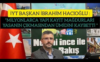 İYT BAŞKAN İBRAHİM HACIOĞLU: