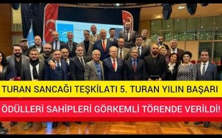 TURAN SANCAĞI TEŞKİLATI 5. TURAN YILIN BAŞARI ÖDÜLLERİ SAHİPLERİ GÖRKEMLİ TÖRENLE TÖRENDE VERİLDİ